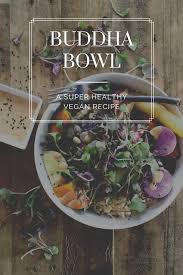 Vegan Buddha Bowl Filling Scrumptious And Nutritious This Meal Does It All While Helping Cultivate A Vegan Recipes Healthy Vegan Buddha Bowl Vegan Recipes