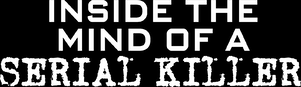 Watch Inside the Mind of a Serial Killer | Netflix