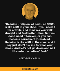 George Carlin Quote Religion Religion At Best At Best Is