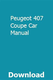 Peugeot 407 Coupe Car Manual Tamturcgere
