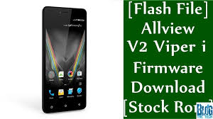 Flash File Allview V2 Viper I Firmware Download Stock Rom Firmware Flash Rom