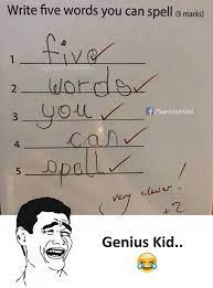 Maybe you would like to learn more about one of these? Genius Funny Kid Answers Funny School Memes Fun Quotes Funny