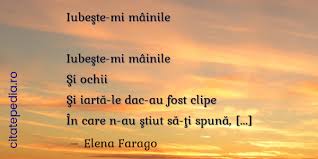 Citate Similare Cu Iubeste Mi Mainile Si Ochii Si Iartă Le Dac Au