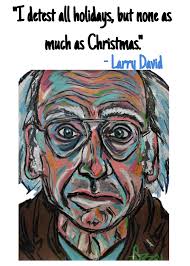 Larry David Holiday Card — Kat McPhee Gallery