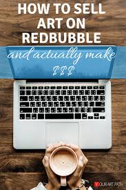 Maybe you would like to learn more about one of these? How To Sell Art On Redbubble And Actually Make Money Doing It