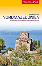 Wenn sie unterkunft, flug oder mietwagen zusammen buchen. Reisefuhrer Nordmazedonien Mit Skopje Ohridsee Und Allen Nationalparks Trescher Reisefuhrer Amazon De Oppeln Philine Von Bucher