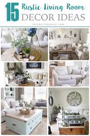 Here are 10 living room layout ideas to get those creative wheels spinning. 15 Cozy Rustic Living Room Decor Ideas The Crafting Nook