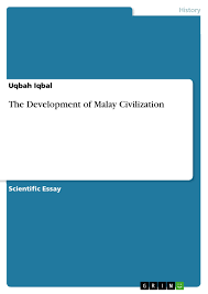 The significance of the new treaty. The Development Of Malay Civilization Grin