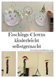 Weitere ideen zu bastelvorlagen, basteln, spielzeug. Basteln Mit Kindern Faschingsclowns Kinderleicht Selbstgemacht Mamablog Einer Schreit Immer