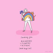 Sending You Rainbows Flowers Kittens Hugs Strength Patience Strong Coffee Positive Vibes Mamatribe Hug Quotes Rainbow Quote Cute Quotes