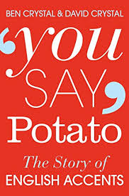 You Say Potato A Book About Accents Kindle Edition By Crystal Ben Crystal David Reference Kindle Ebooks Amazon Com