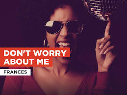 With celebrity inspired fashion, upgrade your wardrobe and pay later with klarna or pay in 6 with laybuy. Don T Worry About Me In The Style Of Frances Buy Online In Guam At Guam Desertcart Com Productid 200252140
