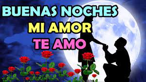 Buenas Noches Mi Amor Te Amo Muchobuenas Noches Mi Amor Que Descanses Te Amo Poemabuenas Noches M Buenas Noches Amor Mio Te Amo Mi Amor Buenas Noches Te Quiero