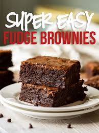 The Best Fudge Brownie Recipe Recipe Fudge Brownie Recipe Fudge Easy Brownie Recipes