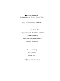 A Room of One's Own: Making a Place for On-Line Communities Vidya  Shankarnarayan, G.D.Arch. A thesis submitted to the Faculty of