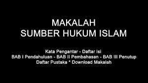Soal agama islam kelas 10 semester 2 kurikulum 2013 tahun 2017 soal agama islam kelas 10 smk beserta jawabannya. Makalah Sumber Hukum Islam Doc Pdf Download Contoh Makalah Lengkap