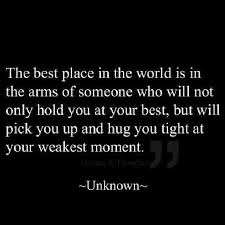When He Grabs Me In His Arms And Holds Me In His Embrace It S Like The World Stands Still And There Is No Fear Or Hurt Inspirational Quotes Love Quotes Quotes