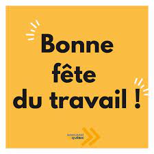 Pour effectuer des modifications et des travaux connexes. Bonne Fete Du Travail De La Part De Immigrant Quebec