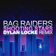 Shooting stars is a song by australian electronic duo bag raiders. Bag Raiders Shooting Stars Dylan Locke Remix By Dylan Locke