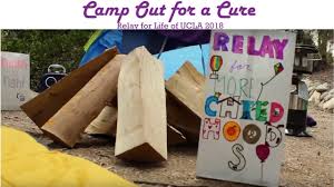Relay for life is the signature event of the american cancer society. Relay For Life Of Ucla 2018 Campout For A Cure Youtube