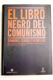 Finalizada la guerra fría se empezaron a destapar los crímenes más atroces del comunismo. El Libro Negro Del Comunismo Tapa Blanda 1988 Alcana Libros