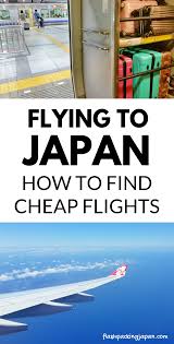 How To Find Cheap Flights To Japan In 2019 Backpacking Japan On A Budget Travel Tips Flashpacking Japan Cheap Flights Japan Travel Destinations Find Cheap Flights