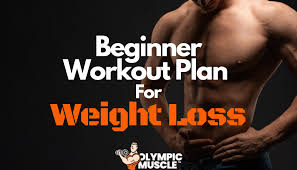 gym workout plan for weight loss beginners olympic muscle