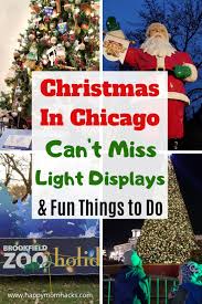 Christmas In Chicago 2020 Best Light Displays Happy Mom Hacks Christmas Things To Do Best Christmas Lights Chicago Christmas