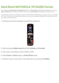 You will not recover any data after this reset method. Hard Reset Motorola V9 Razr2 Ferrari Manualzz