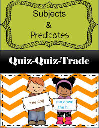 Lots Of Cooperative Learning With This Subject And Predicate Quiz Quiz Trade Game Students Will Love Finding Quiz Quiz Trade Subject And Predicate Predicates