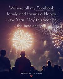 25 Happy New Year Wishes For Friends And Family With Images With these beautiful collection of happy new year images for family friends you get the opportunity to be in touch with your friends and dear. 25 happy new year wishes for friends