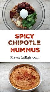 Spicy Chipotle Hummus Recipe Food Processor Recipes Hummus Flavors Spicy Hummus