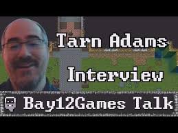 Tarn Adams Talks About Sieges, Adventures, Magic, and Beyond