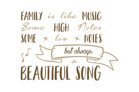 Download Family Is Like Music Some High Notes Some Low Notes But Always A Beautiful Song Quote Svg Cut Graphic By Thelucky Creative Fabrica Yellowimages Mockups
