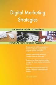 Digital Marketing Strategies A Complete Guide 2020 Edition Ebook By Gerardus Blokdyk Rakuten Kobo In 2020 Marketing Strategy Digital Marketing Strategy Digital Marketing