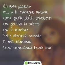 Auguri Di Buon Compleanno Per Una Figlia 75 Frasi Belle Da Dedicare Buon Compleanno Buon Compleanno Figlia Compleanno