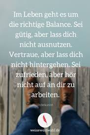Zitate Weisheiten Und Spruche Menschen Zufriedenheit Vertrauen Weisheiten Zitat Arbeit Zitate