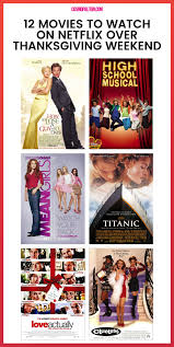 12 Movies To Watch On Netflix Over Thanksgiving Weekend Movies Netflix Movies Netflix