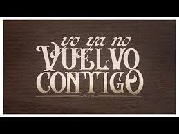 Yo Ya No Vuelvo Contigo Video Con Letras Lenin Ramirez Ft Grupo Firme Youtube En 2020 Citas De La Biblia Premios De La Radio Todo Vuelve