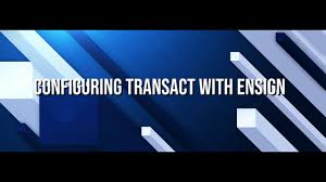 Configuring Transact Futures With Ensign Software