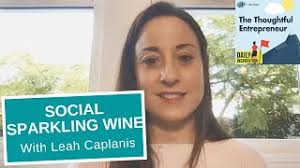 Social Sparkling Wine With Leah Caplanis || Creating a Health Conscious  Wine