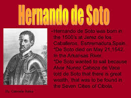 Hernando de soto was a spanish explorer who led an expedition into the southern united states. Mrs Kelly S Explorers Ppt Download