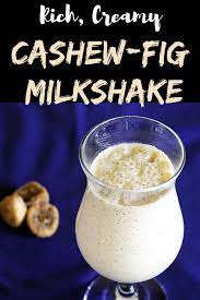 Cashew Fig Milkshake Recipe Kaju Anjeer Milkshake Recipe Recipe Milkshake Recipes Lassi Recipes Milkshake