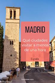 Que Ver Cerca De Madrid Que Visitas Hacer A Menos De Una Hora De Madrid Sabias Que Hay Varias Ciuda Fotos De Madrid Espana Viajar Por Espana Viajes Y Turismo