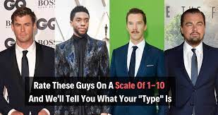 Well that was stupid of you, now i dont know who you are. Rate These Guys On A Scale Of 1 10 And We Ll Tell You Who Your Type Is