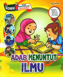 Menuntut ilmu itu hukumnya wajib untuk setiap. Adab Menuntut Ilmu Seri Komik Adab Anak Muslim Promo Luxima