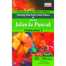Novel bahasa melayu tingkatan 2 (nukilan juri durabi) novel ini bermula tahun 2016 sehingga 2019. Ulasan Soal Jawab Komsas Antologi Baik Budi Indah Bahasa Novel Jalan Ke Puncak Tingkatan 2 Shopee Malaysia