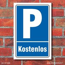 Wo ist das parken verboten, wo ist es erlaubt?. Schild Parken Parkplatz Kostenlos 3 Mm Alu Verbund 6 99