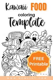 Kawaii Food Coloring Template Free Printable Nomlist In 2020 Templates Printable Free Template Free Free Coloring Pages