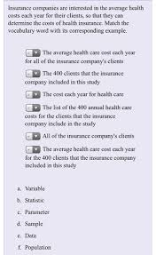 Besides helping with routine expenses, having health insurance removes some of the stress and anxiety that goes with handling a medical emergency. Solved Insurance Companies Are Interested In The Average Chegg Com